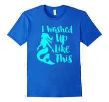 I Washed Up Like This Mermaid T Shirt Fluorescent Bright Tee