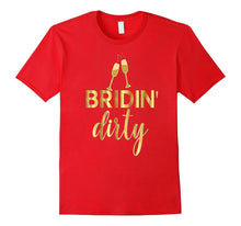 Bride Shirt Funny Bridin Dirty Bachelorette Wedding Gold