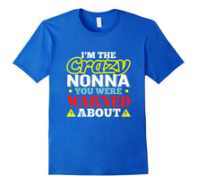 I'm the Crazy Nonna You Were Warned About T-Shirt