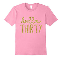 Hello Thirty 30 Year Old Funny 30th Birthday Shirt Womens T