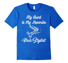 My Aunt Is My Favorite Hairstylist Tshirt