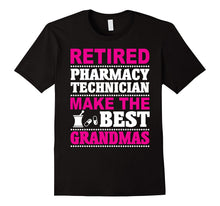 Retired Pharmacy Technician T-Shirt Make the Best Grandmas