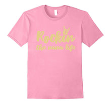 Rockin the Nana Life Funny Grandma T-Shirt