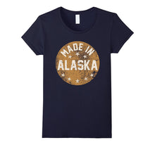 Made in Shirt , Made in Alaska Shirt Gift for Americans