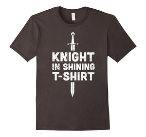 "Knight in Shining T-Shirt" Funny Renaissance Faire T-Shirt