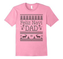 Christmas Feliz Navi Dad Shirt