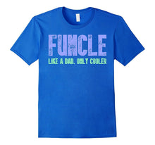 Funcler Like a Dad Only Cooler T-Shirt Cool Uncle Gift