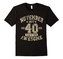 November 1977 - 40 Years of Being Awesome T Shirt
