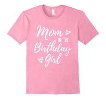Mom of the Birthday Girl T-Shirt