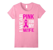 I Wear PINK for My WIFE Breast Cancer Awareness T-Shirt