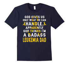 I'm a Badass Leukemia Dad Leukemia Awareness T Shirt
