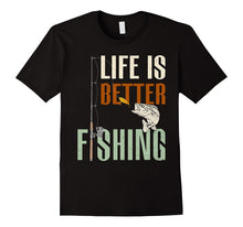 Life Is Better Fishing Avid Fisherman Men Women T Shirt