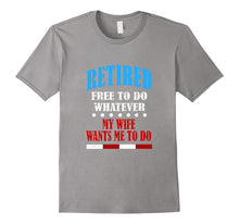 FUNNY RETIRED T-Shirt Free to Do Whatever Retirement Gift