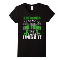 Neurofibromatosis Started the Fight,i Will Finish It T Shirt