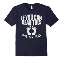 If You Can Read This Rub My Feet T Shirt
