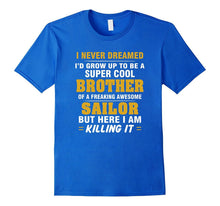 Sailor Shirt Cool Gift for BROTHER of Sailor