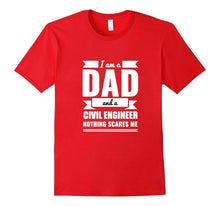 Dad Civil Engineer Nothing Scares Me Shirt Father's Day Gift