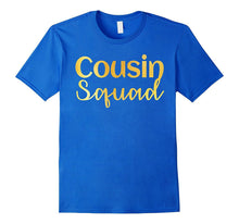 Cousin Squad Gold T-Shirt Auntie Funny Party Gift