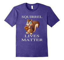 Squirrel Live Matter T-Shirt Funny Gift Shirts