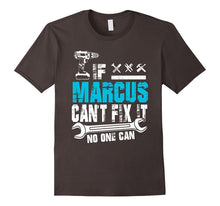 If Marcus Can't Fix It No One Can T-Shirt, Father Day Gift