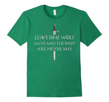 Leave One Wolf Alive and the Sheep Are Never Safe T-Shirt