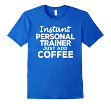 Funny Personal Trainer T-Shirt Gift for Coffee Lovers