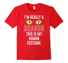 I'm Really a Dragon This Is My Human Costume T Shirt