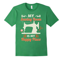 My Sewing Room Is My Happy Place Funny Sewing T Shirt