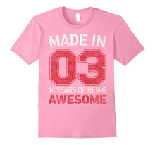 14th Birthday Gift T-Shirt Made in 03 Cute 14 Yrs Old Gift