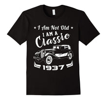 I Am Not Old I Am a Classic 1937 Funny Birthday Gift T-Shirt