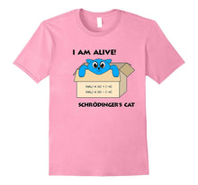 Schrodinger's Cat Is Alive Quantum Mechanics Funny T-Shirt