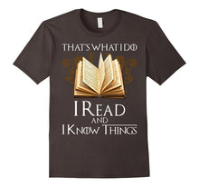 That's What I Do I Read and I Know Things Tshirt