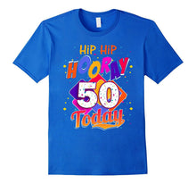 Hip Hip Hooray I'm 50 Today, 50th Birthday T Shirt Gift