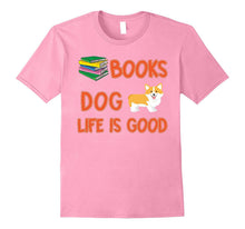 Amazing Books and Dog Life Is Good Quote T-Shirt