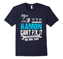 If Ramon Can't Fix It No One Can T-Shirt, Father Day Gift