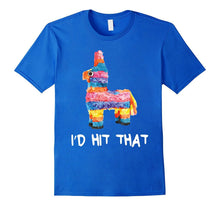 I'd Hit That Pinata T-Shirt Cinco De Mayo Party Shirt
