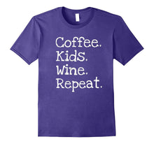 Coffee. Kids. Wine. Repeat. Funny Mom Dad Parent T-Shirt