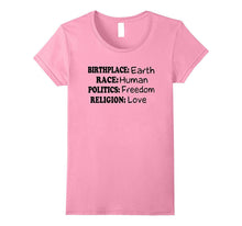 Birth Place Earth Race Human Politics Freedom Love