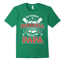 Funny My Favorite Baseball Player Calls Me Papa TShirt