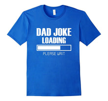 Mens Dad Joke Loading Please Wait T-Shirt Funny Fathers Day Gift