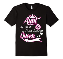 Aunt a Title Just Above Queen - Super Cool Aunt TShirt