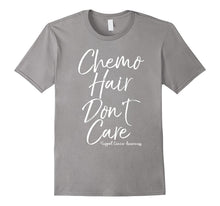 Chemo Hair Don't Care Support Cancer Awareness Shirt
