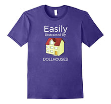 Easily Distracted by Dollhouses Miniatures Funny T-Shirt