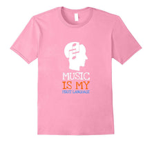 Music Is My First Language Tees