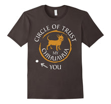 Circle of Trust My Chihuahua You TShirt