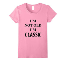 Im Not Old Im Classic Funny Sarcastic Black Print T-Shirt