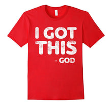 I Got This God T-Shirt Christianity Religion Gift Shirt