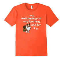 Antidepressant Has Four Legs Sheltie Shirt, Mom Gift