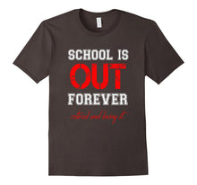 FUNNY SCHOOL IS OUT T-Shirt Retired Teacher Retirement Gift