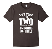Men's She's Eating for Two, Drinking for Three Dad Funny T-Shirt